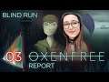 Oxenfree [Blind Run] #03 - Report w/ Chiara
