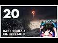 Qynoa plays Dark Souls 3 - Cinders Mod #20