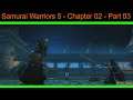 Samurai Warriors 5 - Chapter 02 - Part 03