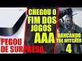Sony PEGA TODOS DE SURPRESA / FIM DOS JOGOS AAA / The Witcher 3 financiando The Witcher 4