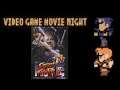 Street Fighter II The Animated Movie -- Video Game Movie Night