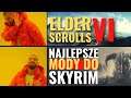5 NAJLEPSZYCH MODÓW do SKYRIM, w które MUSISZ ZAGRAĆ przed Elder Scrolls 6