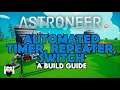 Astroneer - AUTOMATED TIMER, REPEATER, SWITCH - A BUILD GUIDE
