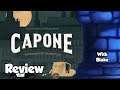 Capone Review - with Blake