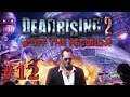 Dead Rising 2: Off the Record | Co-op | Part 12