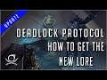 Deadlock Protocol - NEW LORE! (How to farm + Hidden Message!) | Warframe