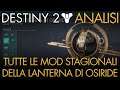 Destiny 2 | Tutte le Mod STAGIONALI della Lanterna di Osiride | Analisi Artefatto