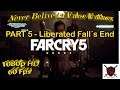 FAR CRY  5 - Part 5 - Liberated Fall´s End - WALKTHROUGH - No Comment -1080p HD 60Fps