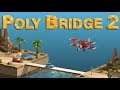 Poly Bridge 2 - 7 - Flieg' ins Ziel! [German/Deutsch]