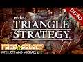 Project Triangle Strategy: Debut Demo (The Dojo) Let's Play