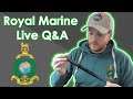 Royal Marines Commando LIVE Q&A!