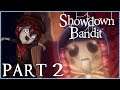 SHOWDOWN BANDIT Playthrough Part 2 - THINGS GET CREEPY!