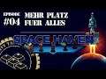 Space Haven - #04 🚀 - Mehr Platz für alles [Let's Play | Gameplay | german | deutsch]