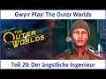 The Outer Worlds deutsch Teil 20 - Der ängstliche Ingenieur Let's Play