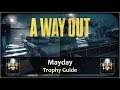 A Way Out - Mayday Trophy / Achievement Guide