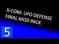 Base Assault Beginnings - X-COM: UFO Defense Final Mod Pack [Part 5] - Twitch VODs