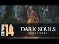 Let's Play Dark Souls (Blind) EP14 | Purging the Depths and Confronting the Gaping Dragon