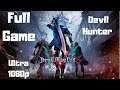 Devil May Cry 5 - Full Game Walkthrough ~ Devil Hunter ~ Ultra ~ 1080p