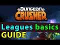 Dungeon Crusher GUIDE #26: Leagues PvP