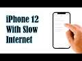 How to Fix iPhone 12 With Slow Internet Connection