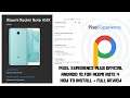 Pixel Experience Plus Official Android 10 For Redmi Note 4 How to Install + Full Review