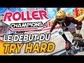 ROLLER CHAMPIONS : Le début du TRY HARD ! | GAMEPLAY FR