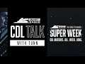 Super Week is STACKED - CDL Talk with Tunn