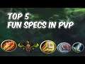 Top 5 Fun Specs In PvP - WoW BFA 8.2.5