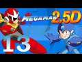 What Was the Point?!?!?!?!?!? | Megaman 2.5D | Episode 13
