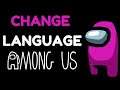Change Language In Among Us Mobile And PC Settings