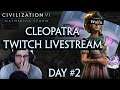 Cleopatra Waifu - Deity Livestream Day 2 Civilization VI: Gathering Storm