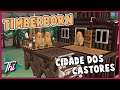 Construção de cidade com CASTORES!!! - TIMBERBORN (Português PT BR)