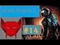 Dead Space 2 Part 14