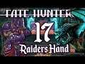 FATE HUNTERS - Raiders Hand | Marly Plays | Episode 17