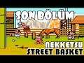 Goal 3 Basketbol Nekketsu Street Basket [SON BÖLÜM]