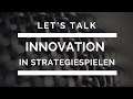 Innovation in Strategiespielen | Let's Talk mit Tastenhauer