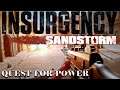 Insurgency: Sandstorm BUT Its A Quest For Power