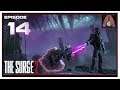 Let's Play The Surge 2 Early Look (Thanks Deck13) With CohhCarnage - Episode 14