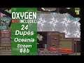 Oxygen Not Included - 24 Dupe Challenge, Oceania Ep 8b, Cycle 424-446