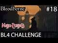 Podziemne Więzienie Yahar'gul Cz.2 Bez Levelowania! Bloodborne (BL4 Challenge) #18