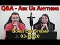 RogueTech Q&A — Ask Us Anything — Bonus Live Stream — 03-10-20