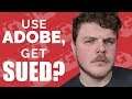 Some Adobe users could be sued, and Adobe doesn't care. (The Dangers of Software as a Service)