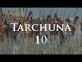 Tarchuna | Total War: Rome II | Legendary | 10