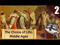 ВСЕ ПУТИ ВЕДУТ СЮДА The Choice of Life: Middle Ages #2