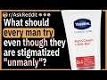 What should every man at least try even though they are stigmatized  "unmanly"?