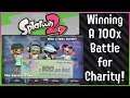 Winning A 100x Battle in Splatoon 2  for Charity - Ft. SkulShurtugalTCG, Alphastar716, and Bookie