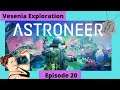Astroneer Lets Play & Learn Episode 20 "Exploring Vesenia"