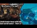Biomutant - Part 17 - Underwater bout with the last world eater!
