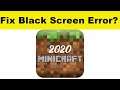 How to Fix Minicraft 2020 App Black Screen Error Problem in Android & Ios | 100% Solution