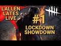 Lallen Plays -  Dead By Daylight - Lockdown Show